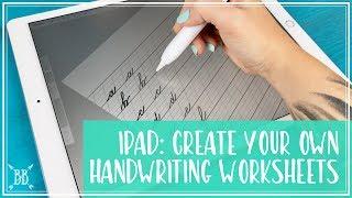 iPad Pro: Create Your Own Handwriting Worksheets!