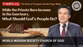 The Feast of Trumpets and the Prayer Week | World Mission Society Church of God