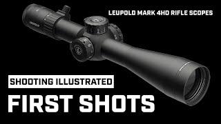 FIRST SHOTS: Leupold Mark 4HD Riflescopes