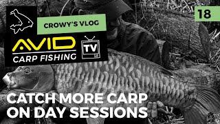 Catch More Carp On Day Sessions | Crowys Vlog | 018 | Avid Carp Fishing TV!