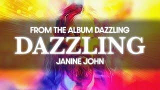 DAZZLING - From the Album Dazzling | Janine John