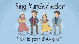 Sur le pont d'Avignon | Auf der Brück' von Avignon - Kinderlieder zum Mitsingen | Sing Kinderlieder