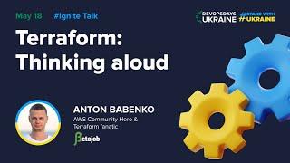 #IgniteTalk Anton Babenko – Terraform: Thinking aloud