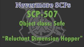 SCP-507 - "Reluctant Dimension Hopper"
