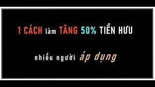 Muốn TĂNG 50% TIÈN HƯU, nhiều người áp dụng CÁCH này