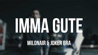 MILONAIR - IMMA GUTE feat. JOKER BRA [Lyrics]