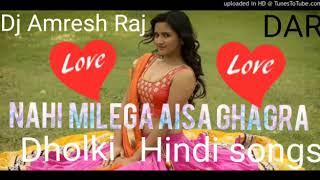 Nahin Milega Aisa Ghaghra Hindi love song mix by DJ Amresh Raj