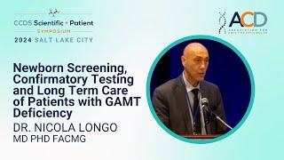 2024 - Nicola Longo - GAMT Deficiency: NBS to Long Term Care