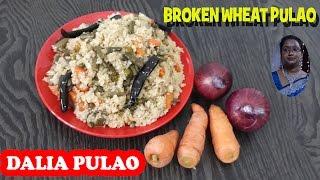 Vegetable Dalia Pulao recipe | Broken Wheat Pulao | Cracked Wheat Pualo | MITRA’S KITCHEN