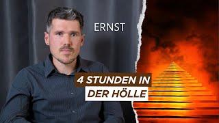 4 Stunden in der Hölle | Ernst | Zeugnis