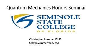 Quantum Mechanics Honors Seminar Seminole State College 2017