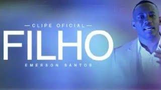 FILHO - CLIPE OFICIAL - Emerson Santos