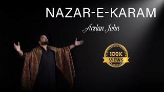 Nazar-e-Karam ll Arslan John ll Lent Season Geet ll Official Video ll 2025