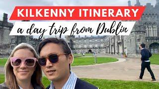 Kilkenny Day Trip from Dublin | 24hr Itinerary | Must Do Ireland Travel Guide