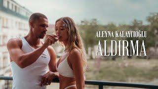 Aleyna Kalaycıoğlu - Aldırma