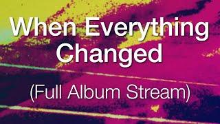 Kade Kalka - When Everything Changed (Full Album Stream)