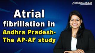 Journal Club- Atrial fibrillation in Andhra Pradesh- The AP-AF study