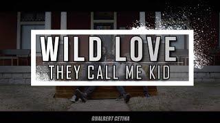 Wild Love - They Call Me Kid [Subtitulado En Español]