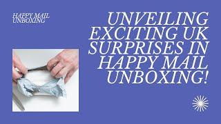 You Won't Believe What Just Arrived from the UK – Happy Mail Unboxing!