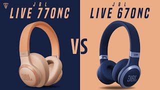 JBL Live 770NC VS JBL Live 670NC