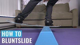 How To Bluntslide