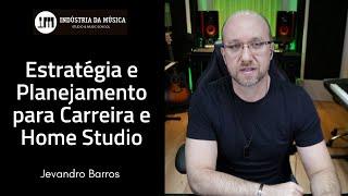 Estratégia e Planejamento para Carreira e Home Studio