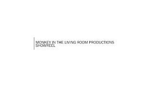 2015 Showreel - Monkey in the Living Room Productions