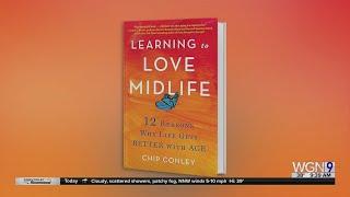 "Learning to Love Midlife: 12 Reasons Why Life Gets Better with Age"