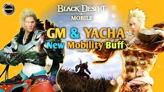 GM and YACHA Buff in Detail  | Mobility and skill Linkage Improvements | Black Desert Mobile