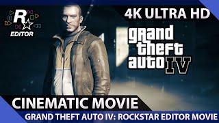 Grand Theft Auto: IV - Cinematic Rockstar Editor Movie (4K)