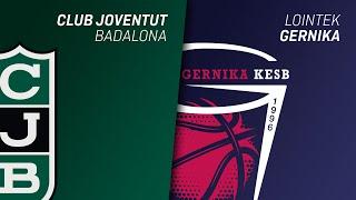 JOVENTUT BADALONA vs LOINTEK GERNIKA | LIGA FEMENINA ENDESA