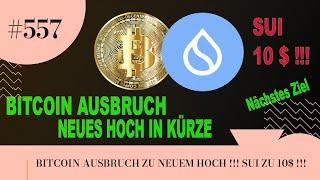 BITCOIN AUSBRUCH ZU NEUEM HOCH !!! SUI ZU 10$ !!!