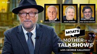 HELL LET LOOSE - MOATS with George Galloway Ep 383