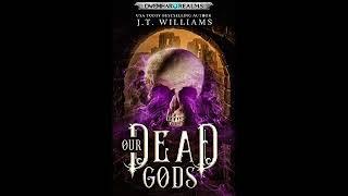 Our Dead Gods- Full fantasy audiobook