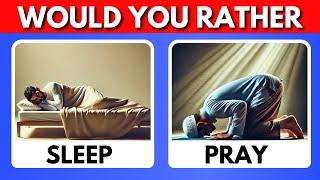 Would You Rather MUSLIM EDITION  Islam Quiz