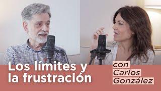 Los límites y la frustración en la infancia con Carlos González - Parte 1