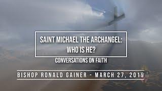 St Michael the Archangel: Who is he?