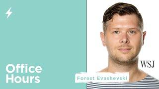 Office Hours with Forest Evashevski