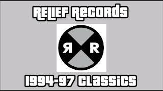 RELIEF Records 1994-97 classics