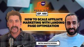 How to Scale Affiliate Marketing With Landing Page Optimization With Haafiz Dossa