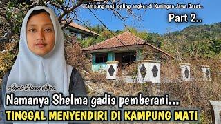 INILAH SHELMA GADIS KECIL PEMBERANI YG TINGGAL MENYENDIRI DI KAMPUNG MATI CIGERUT KULON KUNINGAN...