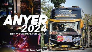 [ TRIP PALING DINANTI DIWARNAI TRAGEDI ] TRIP ANYER 2024 w/ UNIT ARTIS AKA AlFarizi Part 1