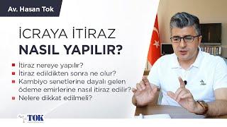 İcra takibine itiraz nasıl yapılır? İtiraz süresi ne kadardır? Nereye yapılır? | Avukat Hasan Tok