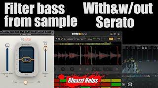 Filter bass cleanly from samples with & without serato in-depth (Fl Studio)