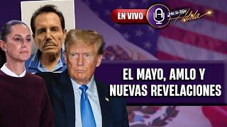 EL MAYO busca acuerdo con ESTADOS UNIDOS para evitar ir a juicio | Prog. 16/01 | MLDA