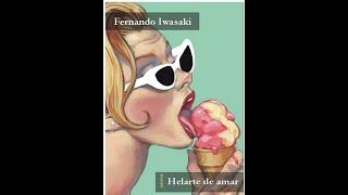 Fernando Iwasaki Helarte de Amar- Audiolibro Completo