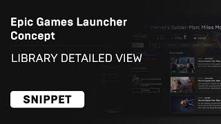 Epic Games Launcher Concept - Library Detailed View | Snippet