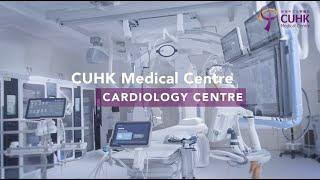 [CUHK Medical Centre – Cardiology Centre]