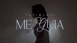 Tati Zaqui - Me Guia