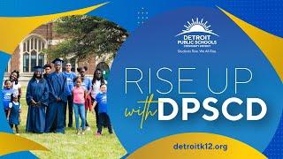 Detroit Public Schools Community District - Rise Up with DPSCD 60 Second